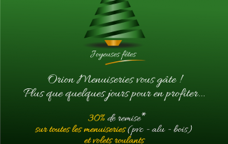 promotion Noël Orion Menuiseries